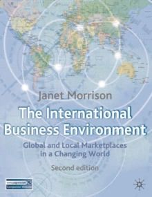 Image for The international business environment  : global and local marketplaces in a changing world