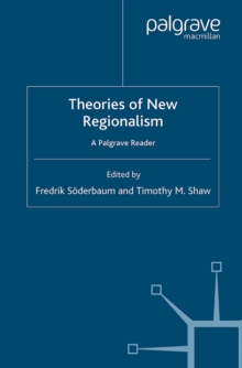 Image for Theories of new regionalism: a Palgrave reader