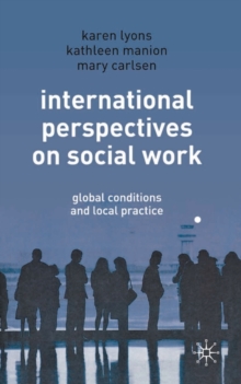 Image for International perspectives on social work  : global conditions and local practice