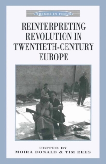 Image for Reinterpreting revolution in twentieth-century Europe