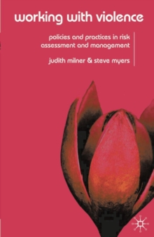 Image for Working with violence  : policies and practices in risk assessment and management