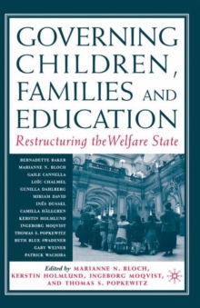 Image for Governing children, families and education  : restructuring the welfare state