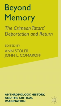 Image for Beyond memory  : the 1944 deportation of the Crimean Tatars and their repatriation to their historical homeland
