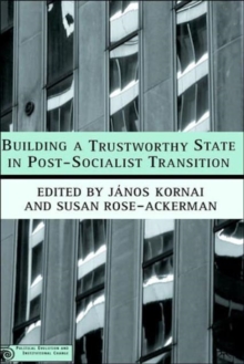 Building a Trustworthy State in Post-Socialist Transition
