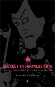 Image for Secrecy in Japanese Arts: “Secret Transmission” as a Mode of Knowledge