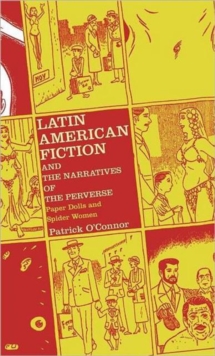 Latin American Fiction and the Narratives of the Perverse