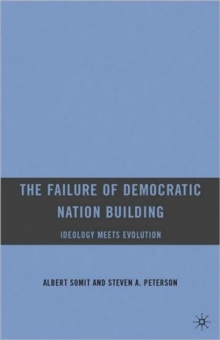 Failure of Democratic Nation Building: Ideology Meets Evolution