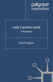 Image for Lady Caroline Lamb: A Biography
