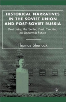 Historical Narratives in the Soviet Union and Post-Soviet Russia