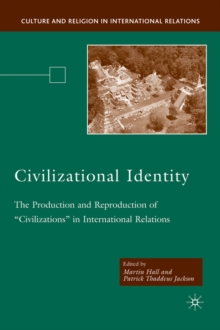 Image for The Consitiutive Politics of Civilizational Identity