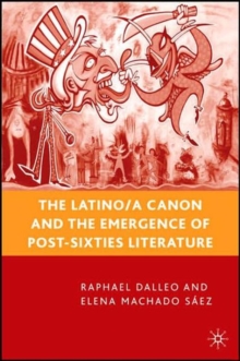Latino/a Canon and the Emergence of Post-Sixties Literature