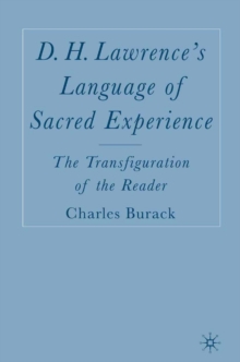 Image for D.H. Lawrence's language of sacred experience: the transfiguration of the reader