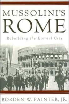 Image for Mussolini’s Rome