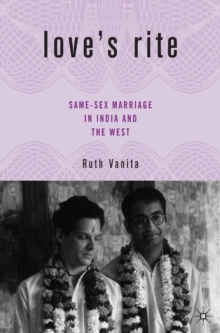 Image for Love's rite: same sex marriage in India and the West