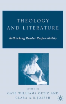 Image for Theology and literature: rethinking reader responsibility