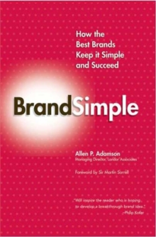 Image for Brandsimple  : how the best brands keep it simple and succeed