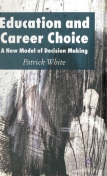 Image for Education and career choice  : a new model of decision making