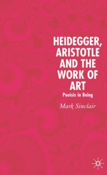 Image for Heidegger, Aristotle and the Work of Art