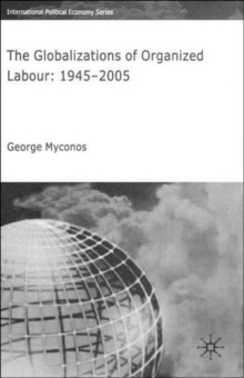 Globalizations of Organized Labour