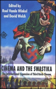 Image for Cinema and the swastika  : the international expansion of Third Reich cinema