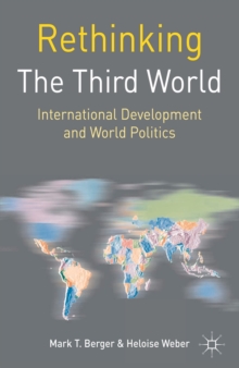 Image for Rethinking the third world  : international development and world politics