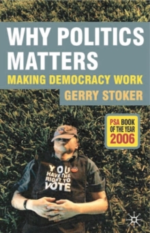 Image for Why politics matter  : making democracy work