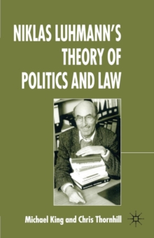 Niklas Luhmann's Theory of Politics and Law