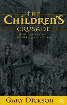 Image for The Children's Crusade  : medieval history, modern mythistory