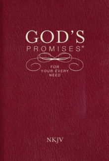 God’s Promises for Your Every Need, NKJV