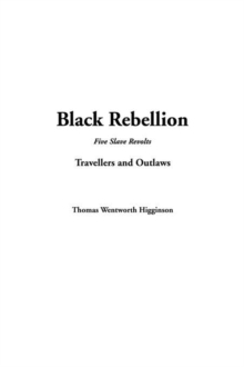 Image for Black Rebellion: Five Slave Revolts--Travellers and Outlaws