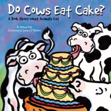 Image for Do Cows Eat Cake?: A Book About What Animals Eat