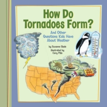Image for How Do Tornadoes Form?: And Other Questions Kids Have About Weather
