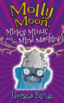 Image for Molly Moon, Micky Minus and the mind machine