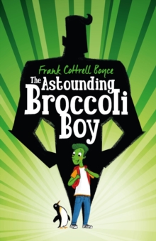 Image for The astounding Broccoli Boy