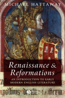 Image for Renaissance and reformations  : an introduction to early modern English literature