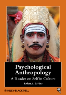 Psychological Anthropology: A Reader on Self in Culture