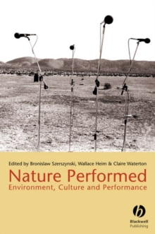 Image for Nature performed  : environment, culture and performance