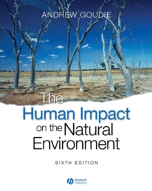 Image for The human impact on the natural environment  : past, present, and future