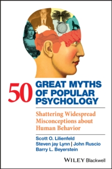 Image for 50 great myths of popular psychology  : shattering widespread misconceptions about human behavior