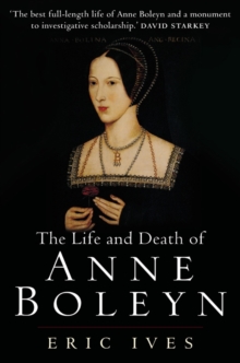 Image for The life and death of Anne Boleyn  : 'the most happy'