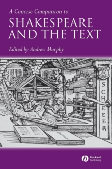 Concise Companion to Shakespeare and the Text