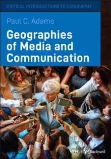 Image for Geographies of media and communication  : a critical introduction
