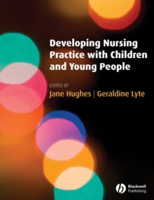 Image for Developing Nursing Practice with Children and Young People