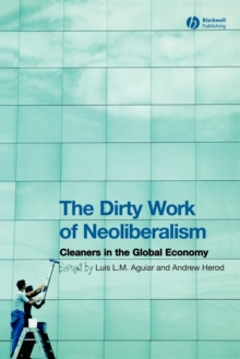 Image for The Dirty Work of Neoliberalism