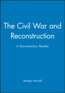 Image for The Civil War and Reconstruction  : a documentary reader
