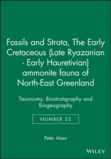 Image for The Early Cretaceous (Late Ryazanian - Early Hauretivian) ammonite fauna of North-East Greenland