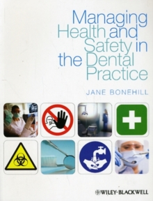 Image for Managing health and safety in the dental practice  : a practical guide