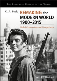 Image for Remaking the modern world 1900-2015  : global connections and comparisons