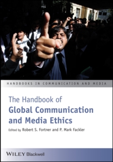 Handbook of Global Communication and Media Ethics