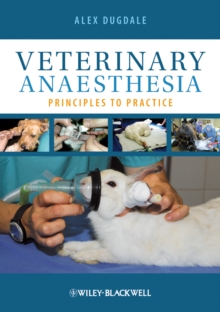 Image for Veterinary anaesthesia  : principles to practice
